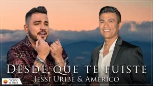 Lee más sobre el artículo Jessi Uribe & Américo – Desde Que Te Fuiste l Novedad Musical